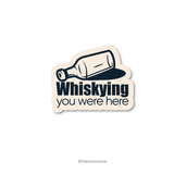 Whiskying you were here - Daaru Collection Sticker - The Toon Store