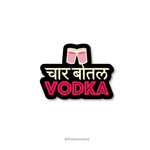 Char botal vodka - Daaru Collection Sticker - The Toon Store