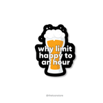 Why limit happy to an hour - Daaru Collection Sticker - The Toon Store