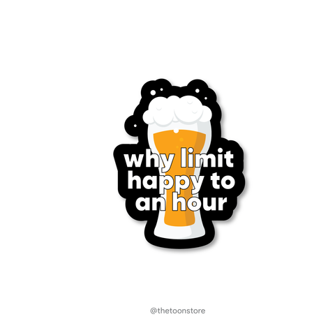 Why limit happy to an hour - Daaru Collection Sticker - The Toon Store