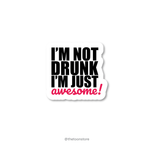 I'm not drunk, I'm just awesome! - Daaru Collection Sticker - The Toon Store