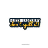 Drink responsibly, don't spill it! - Daaru Collection Sticker - The Toon Store