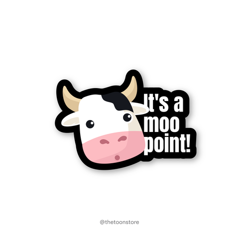 It's a moo point - FRIENDS Sticker - The Toon Store