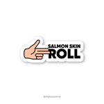 Salmon Skin Roll - FRIENDS Sticker - The Toon Store