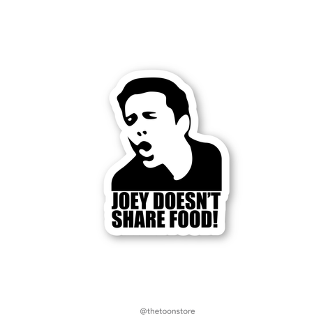 Joey doesn't share food - FRIENDS Sticker - The Toon Store