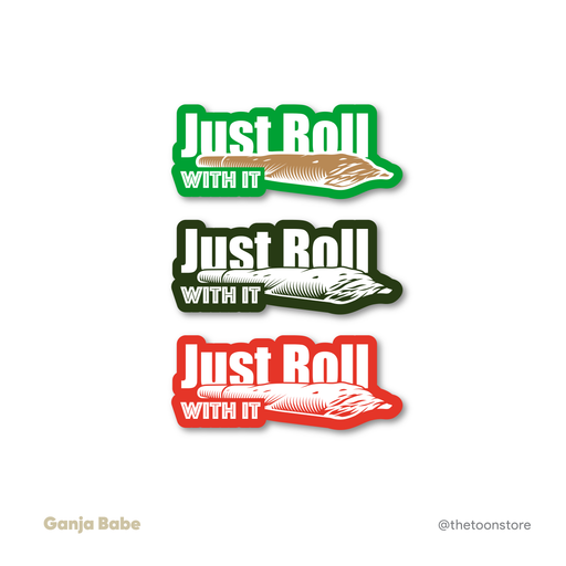 Just roll with it - Weed Sticker - The Toon Store