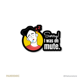 Sorry! I was on mute - Coronavirus Sticker - The Toon Store