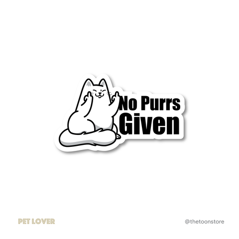 No purrs given - Pet Lover Sticker - The Toon Store