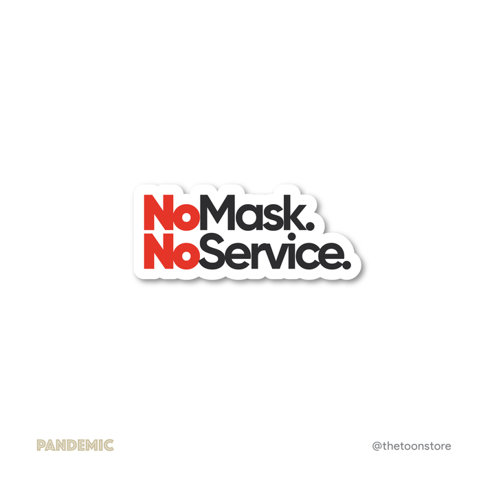 No Mask, No Service - Coronavirus Sticker - The Toon Store