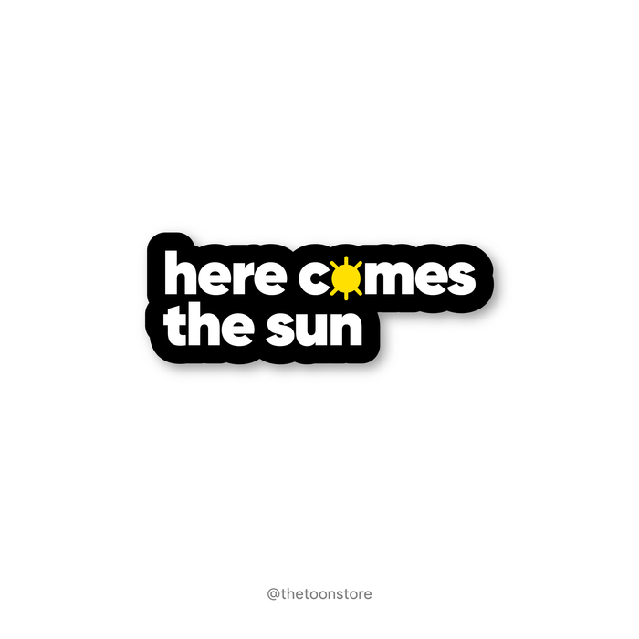 Here comes the sun by The Beatles - Rock N Roll Sticker - The Toon Store