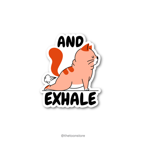 And exhale sticker