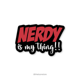 Nerdy is my thing! - Big Bang Theory