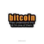 I understand Bitcoin