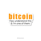 I understand Bitcoin