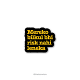 Mereko bilkul bhi risk nahi leneka - Bollywood Collection Sticker - The Toon Store