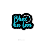 Bhai ka fan - Bollywood Collection Sticker - The Toon Store