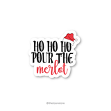 Ho Ho Ho Pour the merlot - Christmas Sticker - The Toon Store