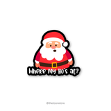 Where my Ho's at? - Christmas Sticker - The Toon Store