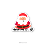 Where my Ho's at? - Christmas Sticker - The Toon Store