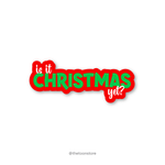 Is it christmas yet? - Christmas Sticker - The Toon Store