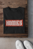 Homies - Unisex T-Shirt