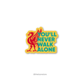 You'll never walk alone Liverpool - Football fanatic collection Sticker - The Toon Store