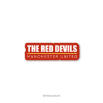 The Red Devils Manchester United - Football fanatic collection Sticker - The Toon Store