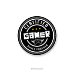 Certified Gamer Since Forever - Gamer