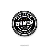 Certified Gamer Since Forever - Gamer