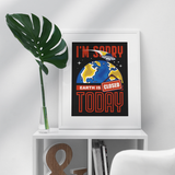 I'm sorry Earth is closed today Poster