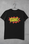 Bang - Unisex T-Shirt