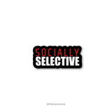 Socially Selective - Savage Collection Sticker - The Toon Store