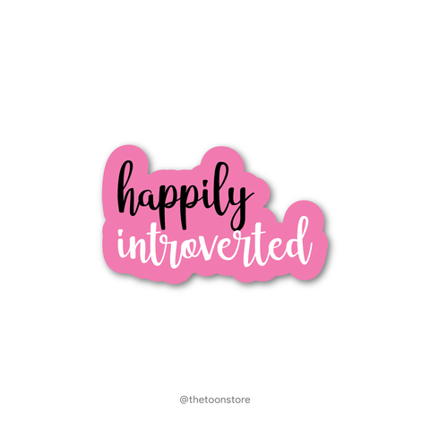 Happily introverted - Savage Collection Sticker - The Toon Store