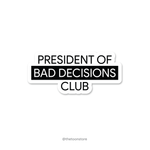 President of bad decisions club - Rebel