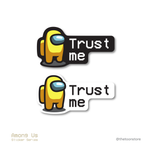 Trust me - Among Us Sticker - The Toon Store