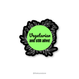 Vegetarian and still alive! Sticker - The Toon Store