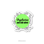 Vegetarian and still alive! Sticker - The Toon Store