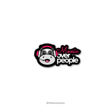 Moosic over people Sticker - The Toon Store