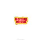 Morning Person Sticker - The Toon Store