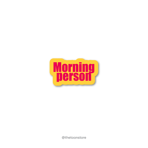 Morning Person Sticker - The Toon Store