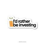 I'd rather be investing - Stock Market Collection Sticker - The Toon Store