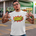 Bang - Unisex T-Shirt