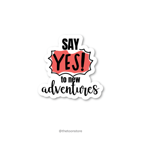 Say yes to new adventures - Travel