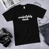 Comfortably Numb - Unisex T-Shirt