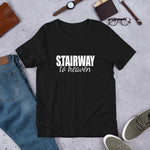 Stairway to heaven - Unisex T-Shirt