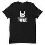 Never too old to rock - Unisex T-Shirt