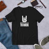 Never too old to rock - Unisex T-Shirt