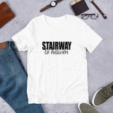 Stairway to heaven - Unisex T-Shirt