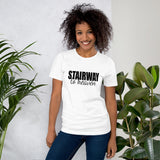 Stairway to heaven - Unisex T-Shirt