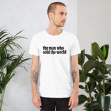 The man who sold the world - Unisex T-Shirt